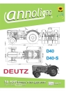 Deutz Traktor Zugmaschine Typen D40 & D40-S Bedienungsanleitung & Bild- Ersatzteilliste Explosionszeichnungen  -  annoligno 684